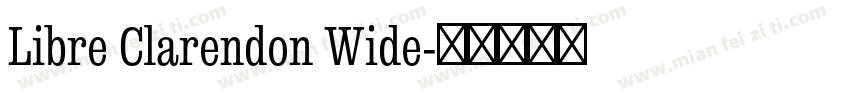 Libre Clarendon Wide字体转换